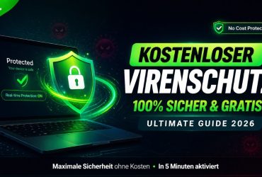 Kostenlosen Virenschutz aktivieren: Der ultimative Guide für maximale Sicherheit ohne Kosten